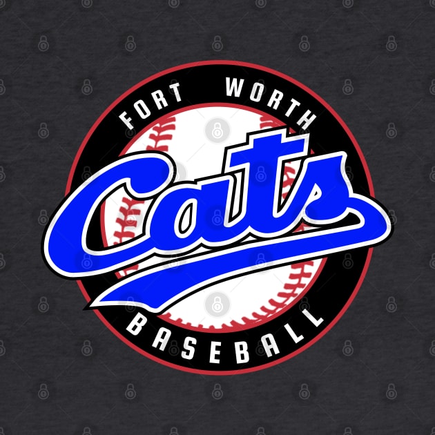 Defunct Fort Worth Cats Baseball by LocalZonly